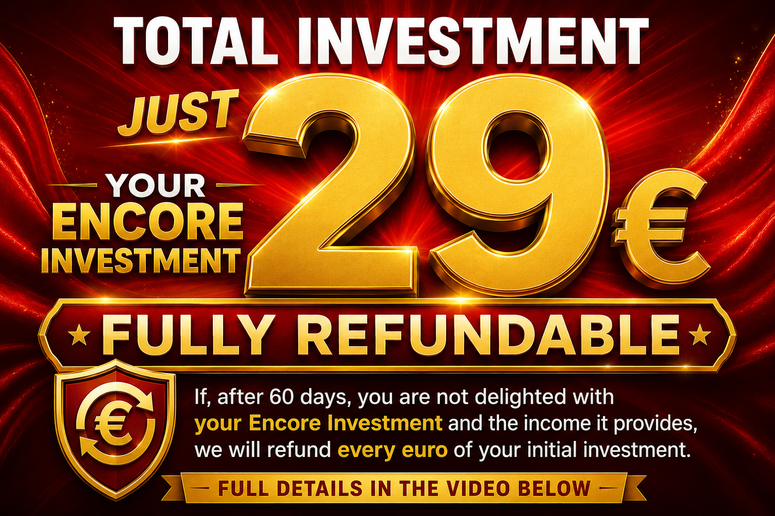 Total investment just €29 — fully refundable